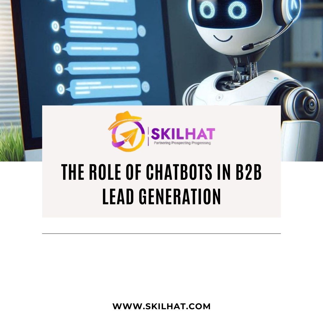 The Role of Chatbots in B2B Lead Generation